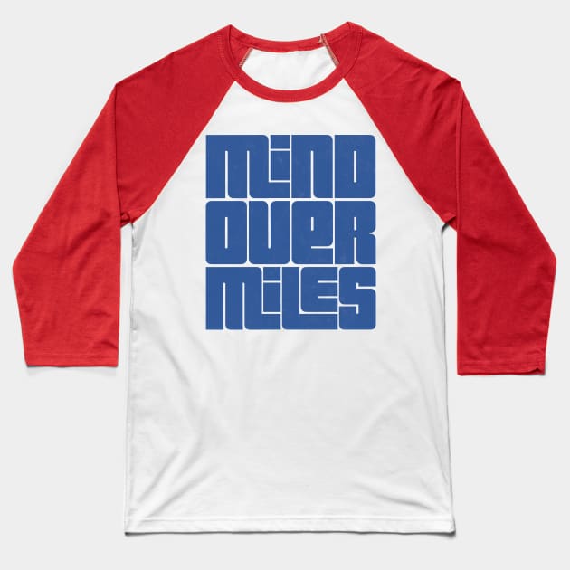 Mind Over Miles - Running Design Baseball T-Shirt by DankFutura